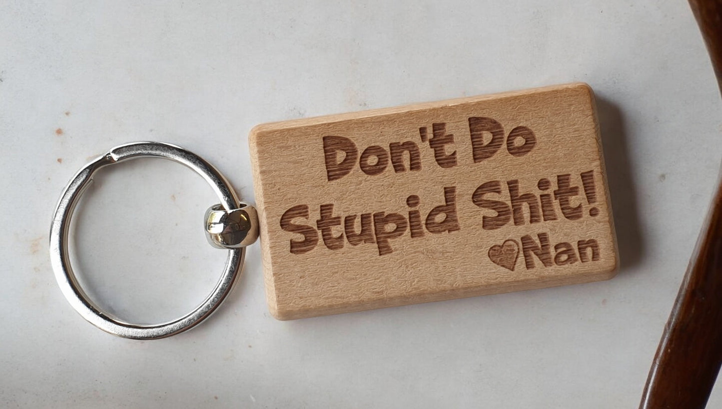 Grandson Granddaughter Keyring Gift - Don't Do Stupid Shit Love Heart Nan - Cute Engraved Wooden Key Fob Fun Novelty Nice Custom Present