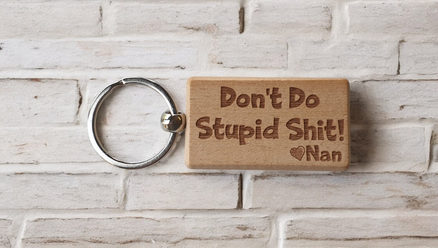 Grandson Granddaughter Keyring Gift - Don't Do Stupid Shit Love Heart Nan - Cute Engraved Wooden Key Fob Fun Novelty Nice Custom Present