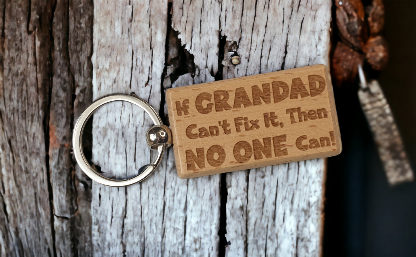 Grandad Keyring Gift - If Grandad Can't Fix It No One Can - Cute Engraved Wooden Funny Novelty Nice Custom Present