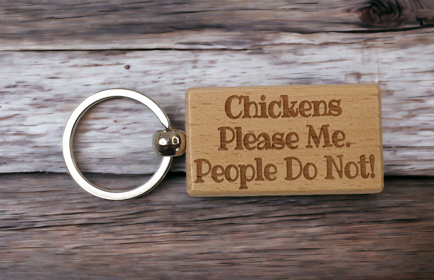 Chicken Keyring Gift - Chickens Please Me People Do Not - Engraved Wooden Keyring Novelty Nice Custom Gift