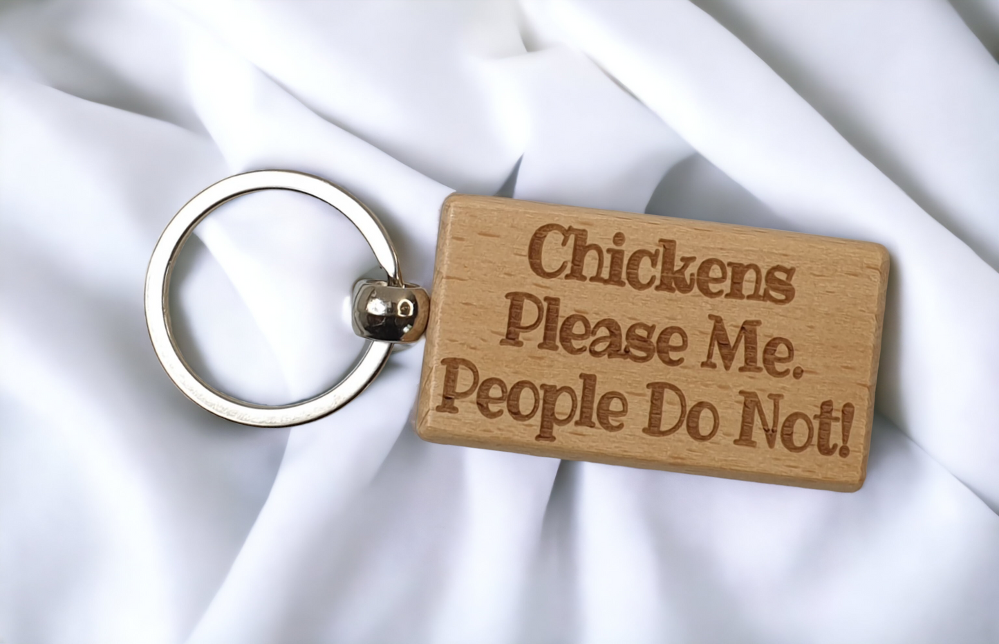 Chicken Keyring Gift - Chickens Please Me People Do Not - Engraved Wooden Keyring Novelty Nice Custom Gift