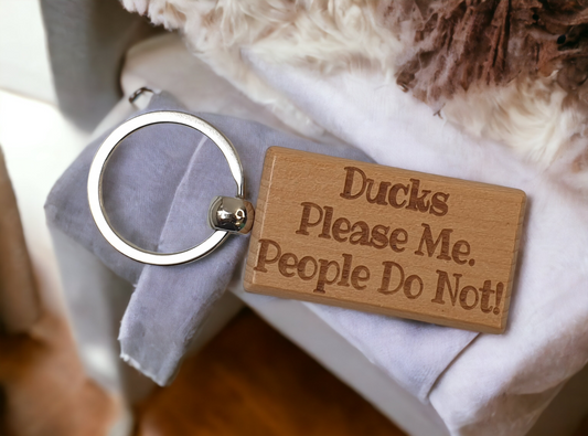 Duck Keyring Gift - Ducks Please Me People Do Not - Engraved Wooden Keyring Novelty Nice Custom Gift