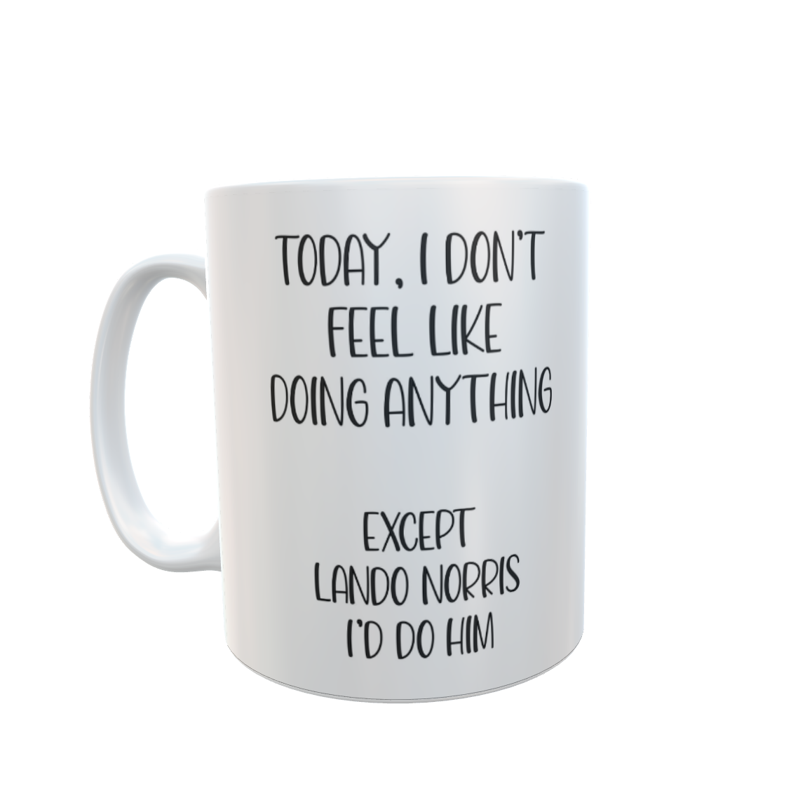 Lando Norris Mug Gift - I Don't Feel Like Doing Anything Except * I'd Do Him - Nice Cute Novelty F1 Fan Cup Present