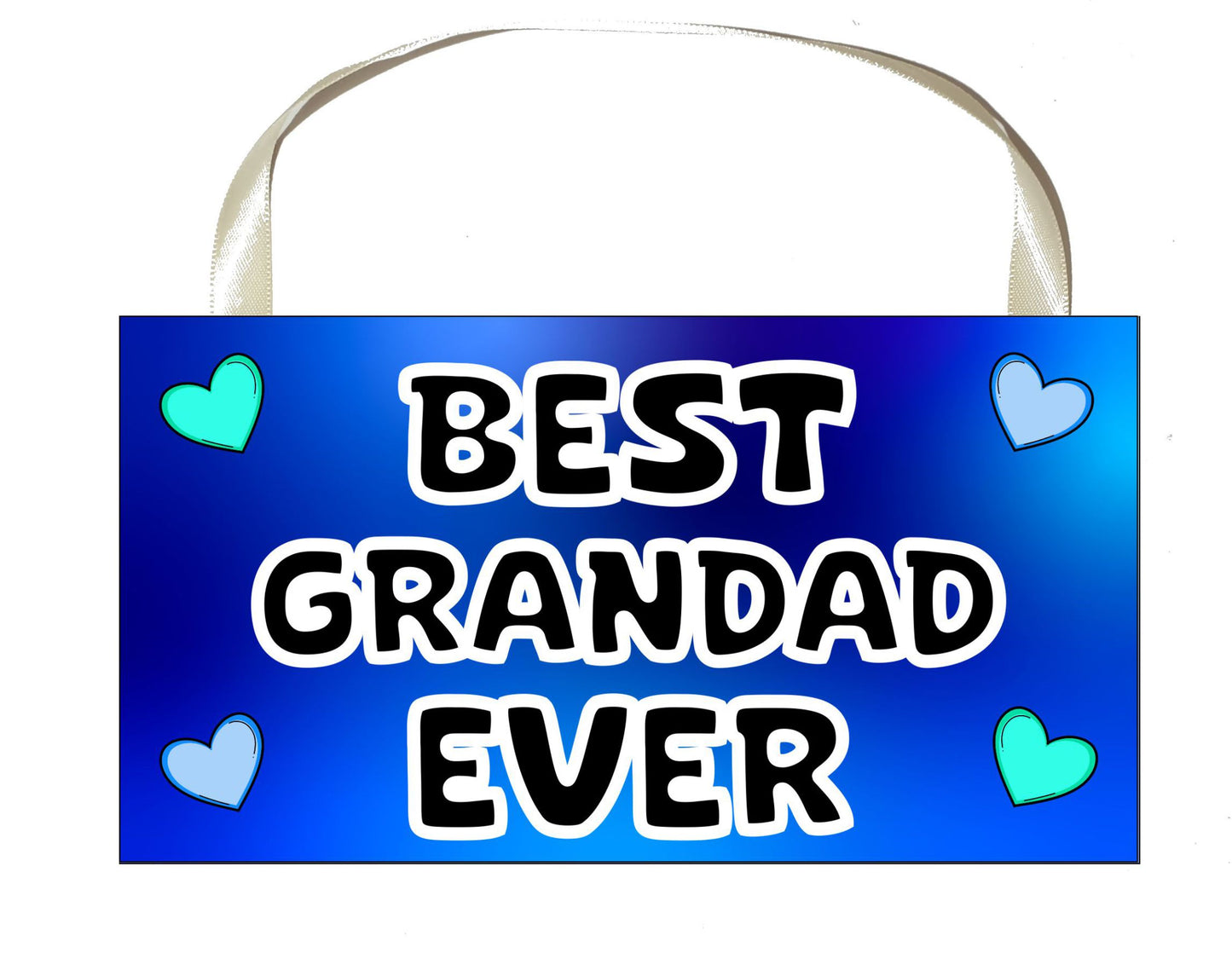 Grandad Plaque / Sign Gift - Best Grandad Ever - Novelty Cute Fun Family Present