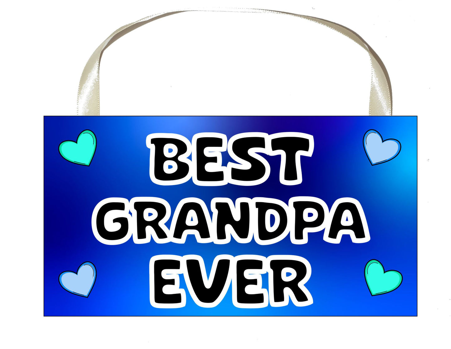 Grandpa Plaque / Sign Gift - Best Grandpa Ever - Novelty Cute Fun Family Present