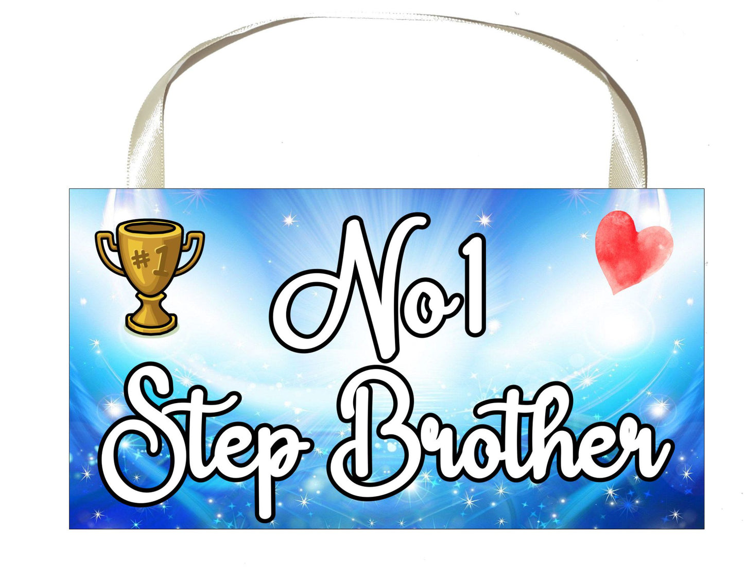 Step Brother Plaque / Sign Gift - Number One Step Brother - Novelty Cute Fun Family Present