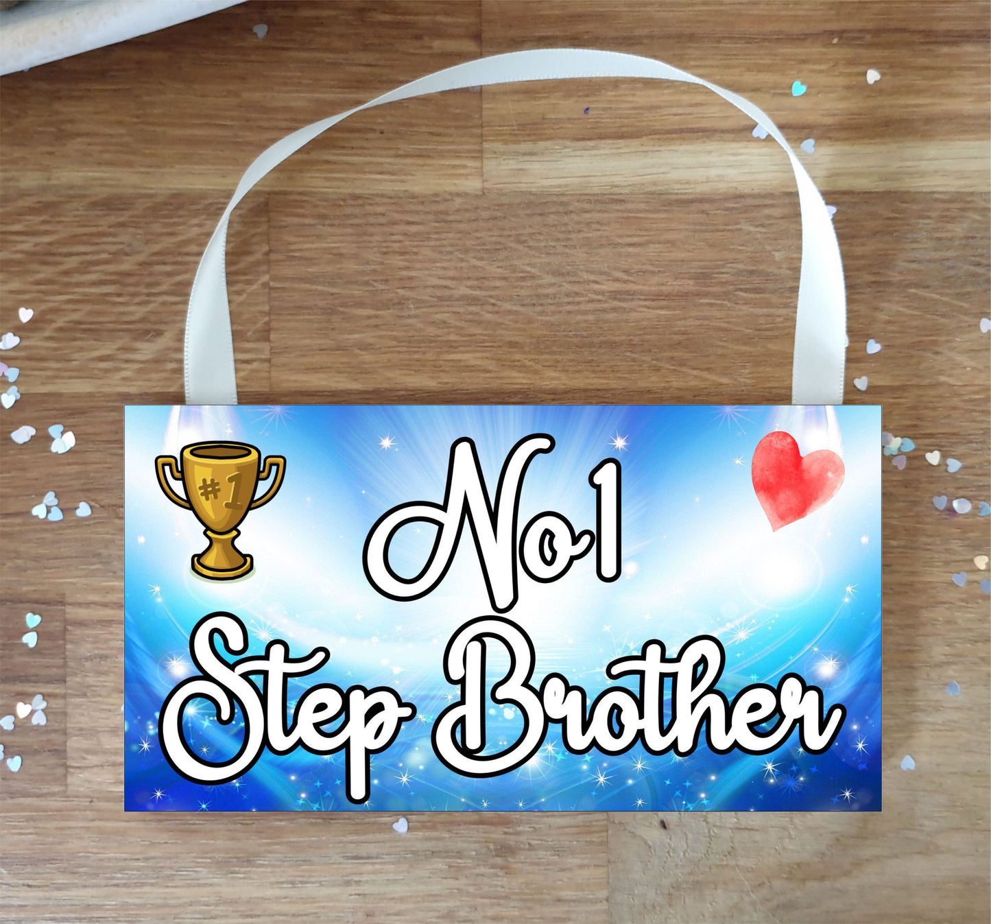 Step Brother Plaque / Sign Gift - Number One Step Brother - Novelty Cute Fun Family Present