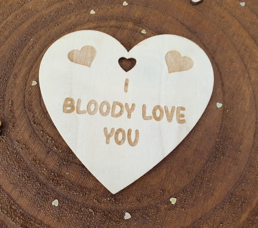 I Bloody Love You Fridge Magnet Gift - Cute Fun Novelty Engraved Wooden Present