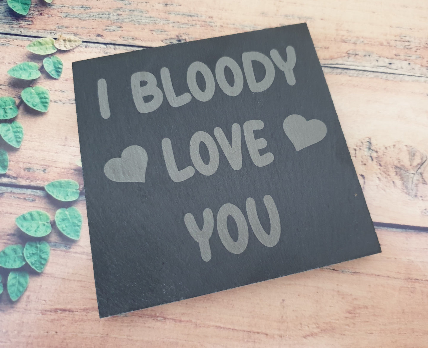 I Bloody Love You Coaster Gift - Nice Novelty Cute Engraved Slate Mug Cup Coaster Present