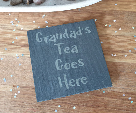 Grandad Coaster Gift - Grandad's Tea Goes Here – Nice Novelty Cute Engraved Slate Mug Cup Coaster Present