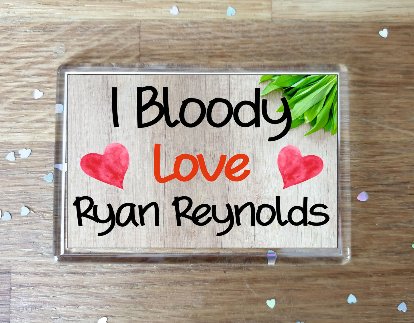 Ryan Reynolds Fridge Magnet Gift - I Bloody Love Ryan Reynolds - Funny Cute Birthday Novelty Present