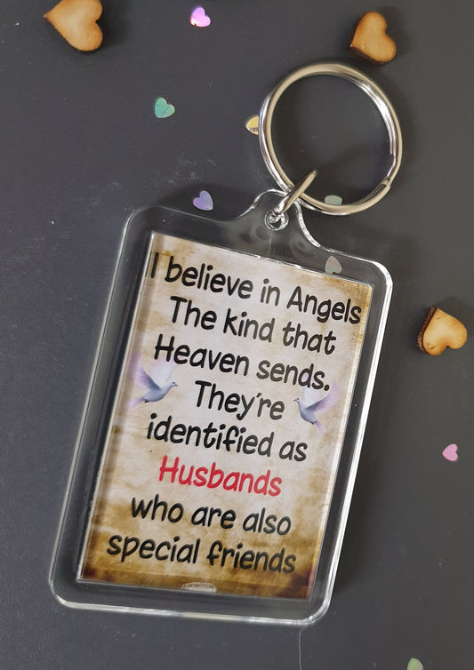 Husband Keyring - I Believe In Angels That Heaven Sends – Fun Cute Novelty Present