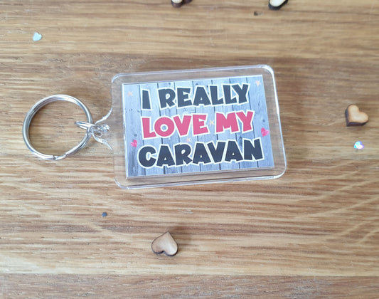 Caravan Keyring - I Really Love My Caravan - Fun Cute Novelty Caravan Lover Present