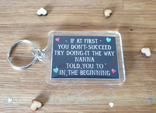 Nanna Keyring - If At First You Don't Succeed - Fun Cute Novelty Love Present