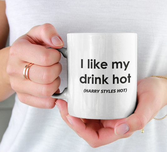 Harry Styles Mug Gift - I Like My Drink Hot Harry Styles Hot - Cute Novelty Pop Star Fan Cup Present