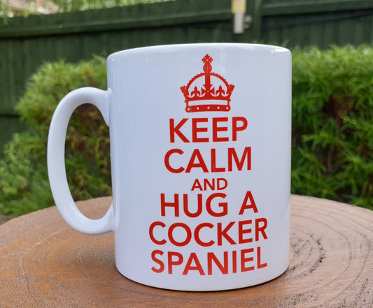 Cocker Spaniel Dog Mug - Keep Calm And Hug A Cocker Spaniel - Fun Cute Novelty Cup Present